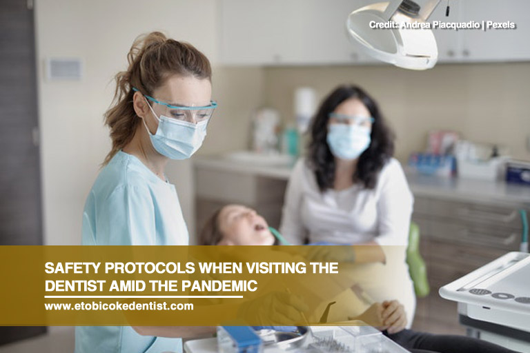 Safety Protocols When Visiting the Dentist Amid the Pandemic