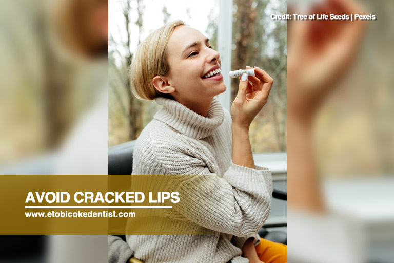Avoid cracked lips