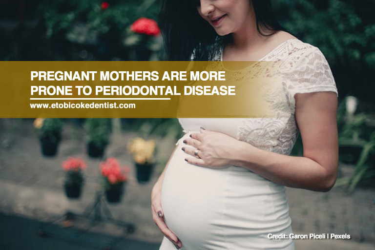 Pregnant mothers are more prone to periodontal disease